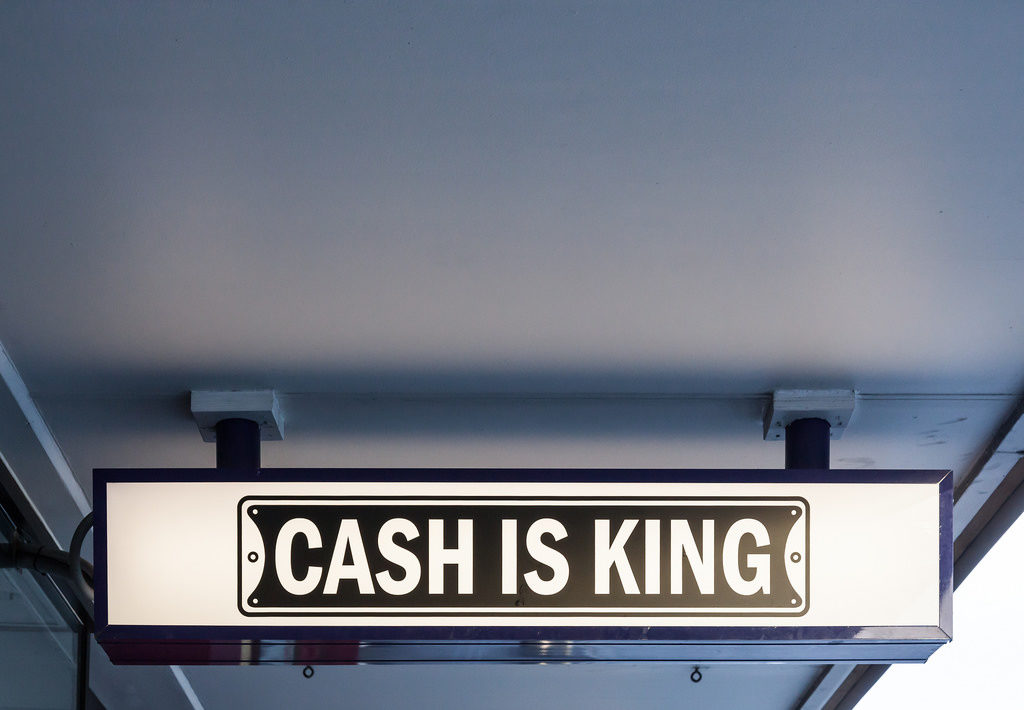 Cash is King